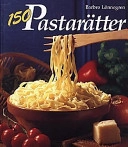 150 pastarätter; Barbro Lönnegren; 1997