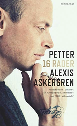 16 rader; Petter Alexis Askergren; 2014
