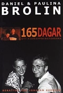 165 dagar; Daniel och Paulina Brolin, Jonatan Sverker; 2002