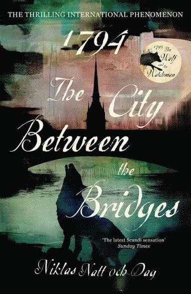 1794: The City Between the Bridges; Niklas Natt och Dag; 2022