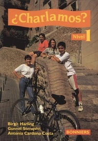 ¿Charlamos? 1 Allt i ett-bok; Birgit Harling, Gunnel Stenqvist, Antonia Cardona Costa; 1996