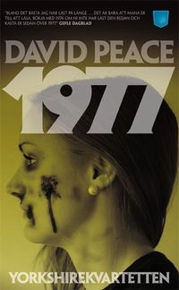 1977 : (andra boken i Yorkshire-kvartetten); David Peace; 2014
