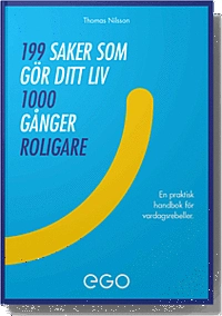 199 saker som gör ditt liv 1000 gånger roligare; Thomas Nilsson; 2013