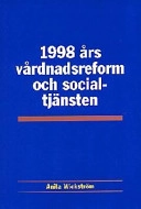 1998 års vårdnadsreform och socialtjänsten; Anita Wickström; 1998