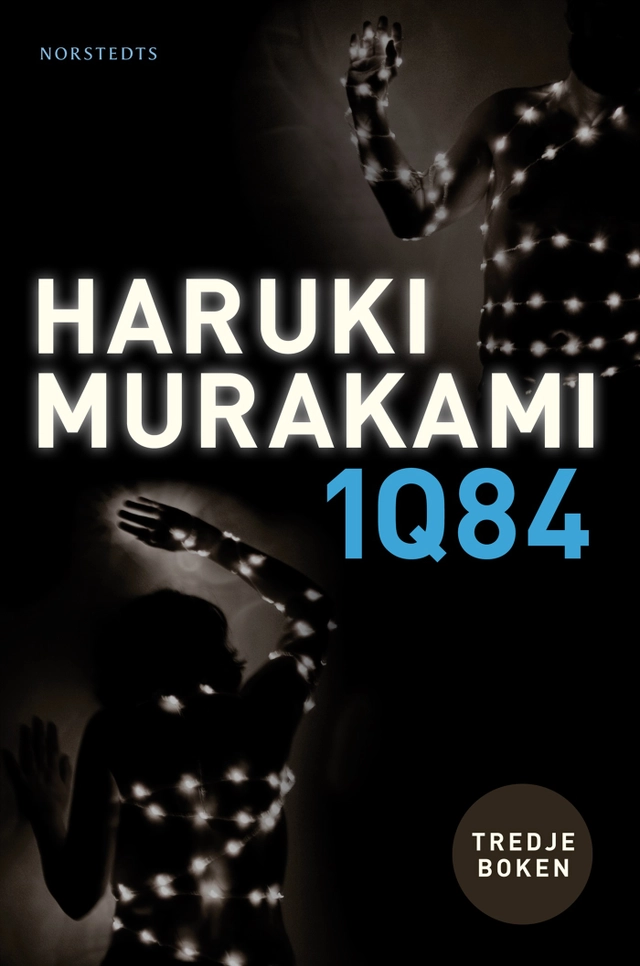 1Q84 : tredje boken; Haruki Murakami; 2011