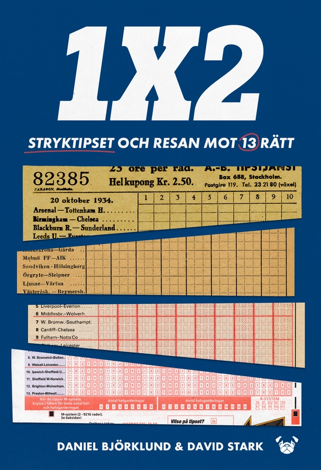 1X2 : stryktipset och resan mot 13 rätt; Daniel Björklund, David Stark; 2024