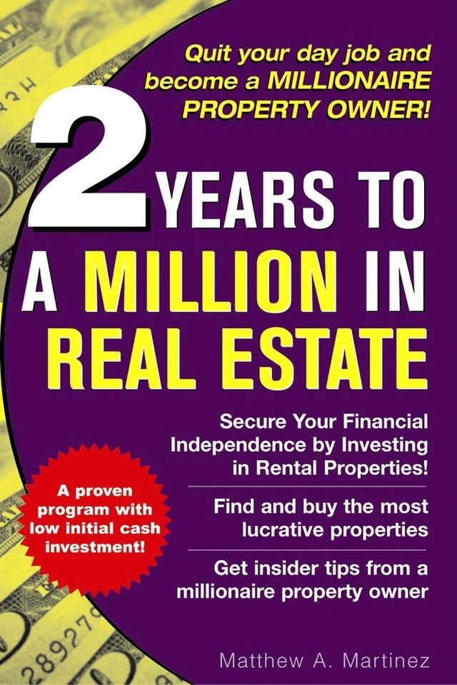 2 Years to a Million in Real Estate; Matthew Martinez; 2006