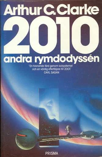 2010 : andra rymdodyssén; Clarke; 1983