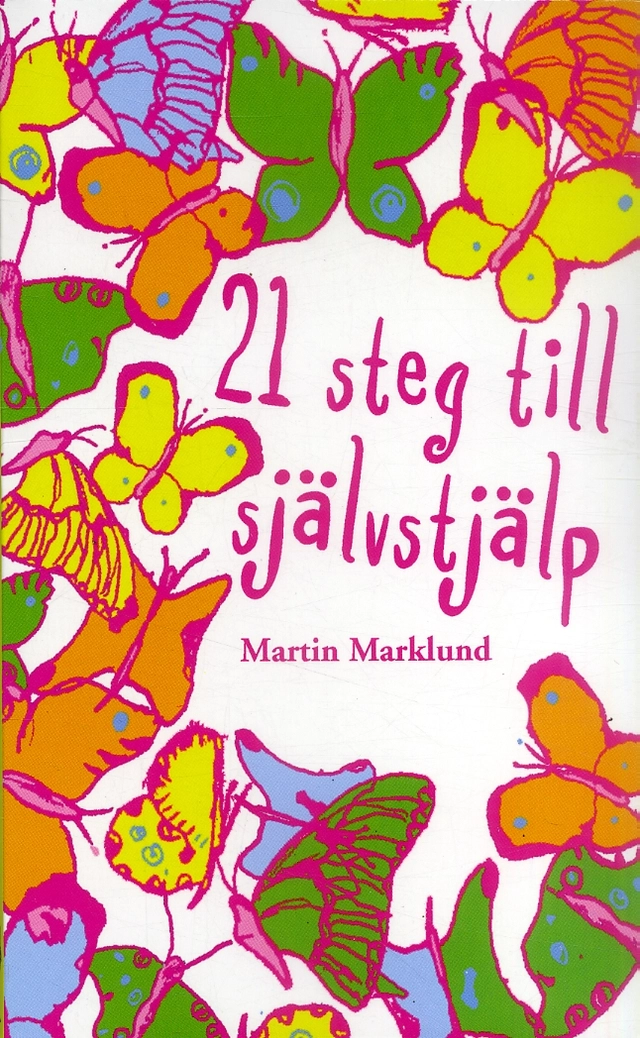 21 steg till självstjälp; Martin Marklund; 2006