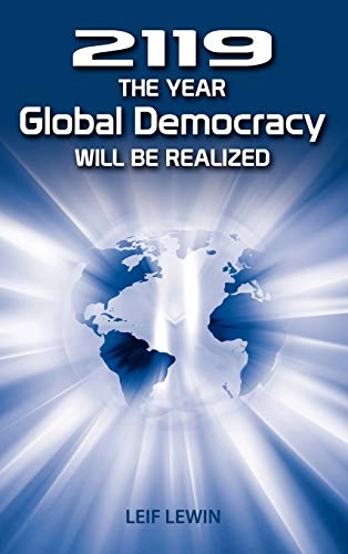 2119 : the year global democracy will be realized; Leif Lewin; 2012