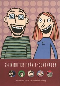 24 minuter från T-centralen; Jojo Falk, Tomas Westberg; 2000