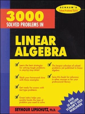 3,000 solved problems in linear algebra; Seymour Lipschutz; 1989
