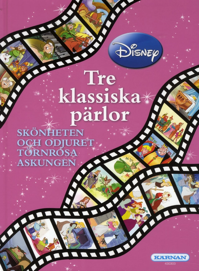 3 Klassiska pärlor : Skönheten och odjuret, Törnrosa, Askungen; Sara Hemmel, Cecilia Falk, Stefan Diös; 2012