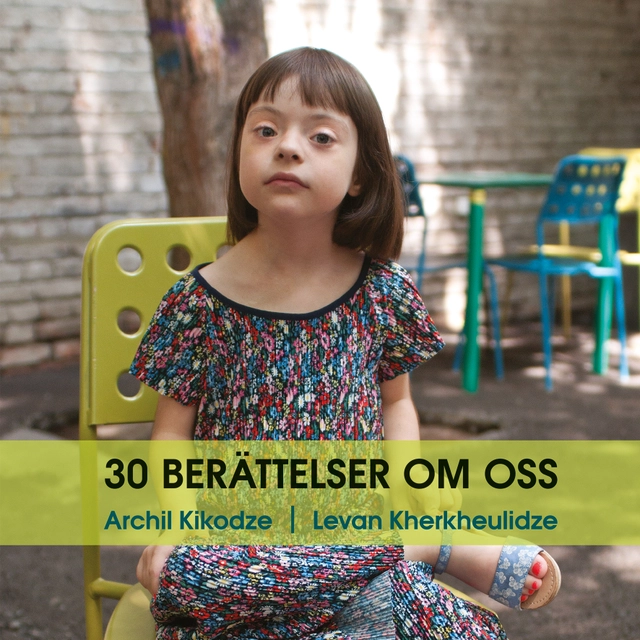 30 berättelser om oss; Archil Kikodze; 2021