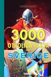 3000 otroliga fakta om Sverige; Carsten Ryytty; 2007