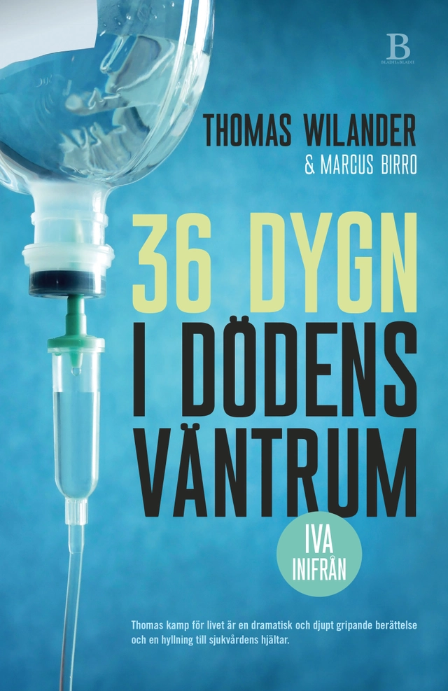 36 dygn i dödens väntrum; Thomas Wilander, Marcus Birro; 2021