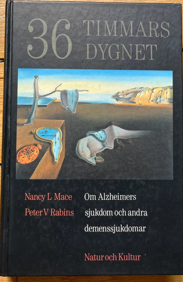 36-timmarsdygnet : Om Alzheimers sjukdom och andra demenssjukdomar; Peter V. Rabins, Nancy L. Mace; 1992
