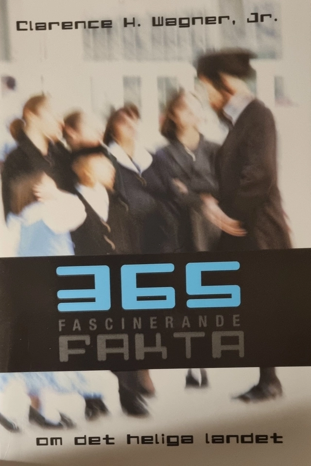 365 fascinerande fakta om det heliga landet; Clarke H. Wagner Jr.