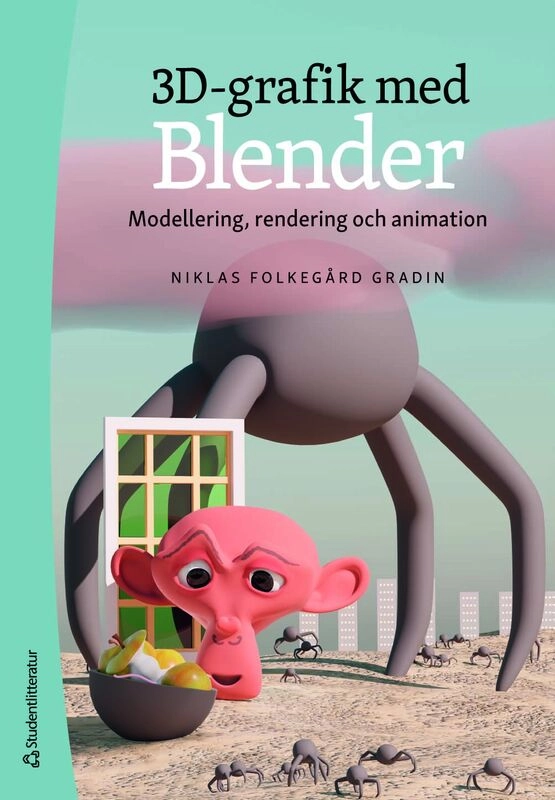 3D-grafik med Blender : modellering, rendering och animation; Niklas Folkegård Gradin; 2026
