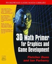 3D math primer for graphics and game development; Fletcher Dunn; 2002