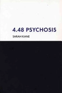 4.48 psychosis; Sarah Kane; 2000