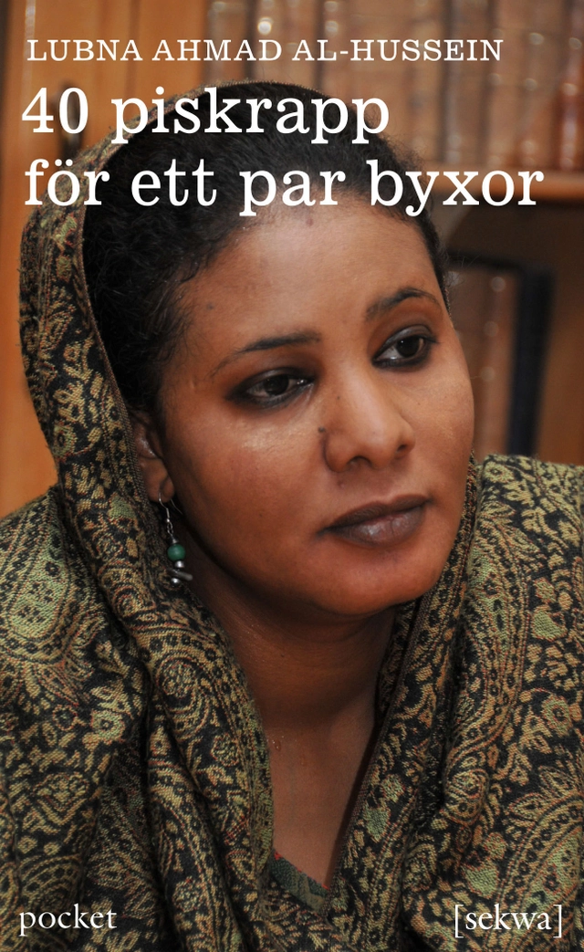 40 piskrapp för ett par byxor; Lubna Ahmad al-Hussein; 2011