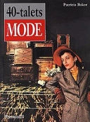 40-talets mode; Patricia Baker; 1997