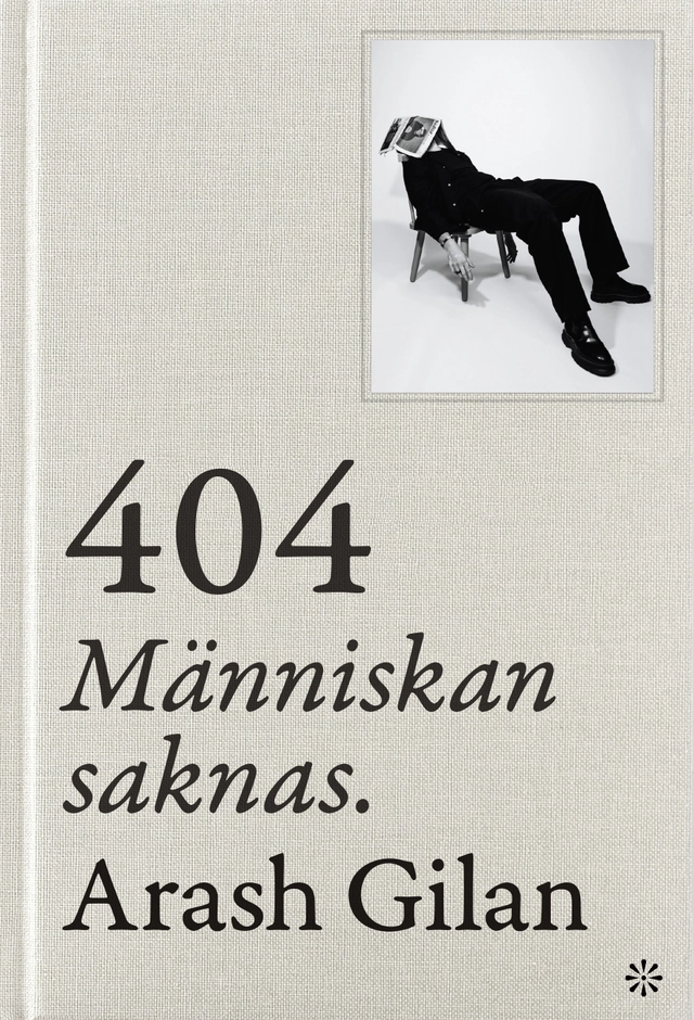 404 : Människan saknas; Arash Gilan; 2026
