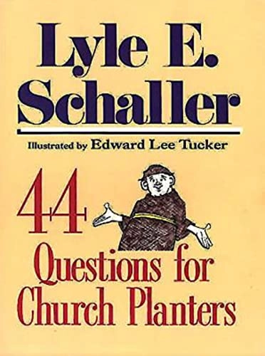 44 Questions for Church Planters; Lyle E Schaller; 1991