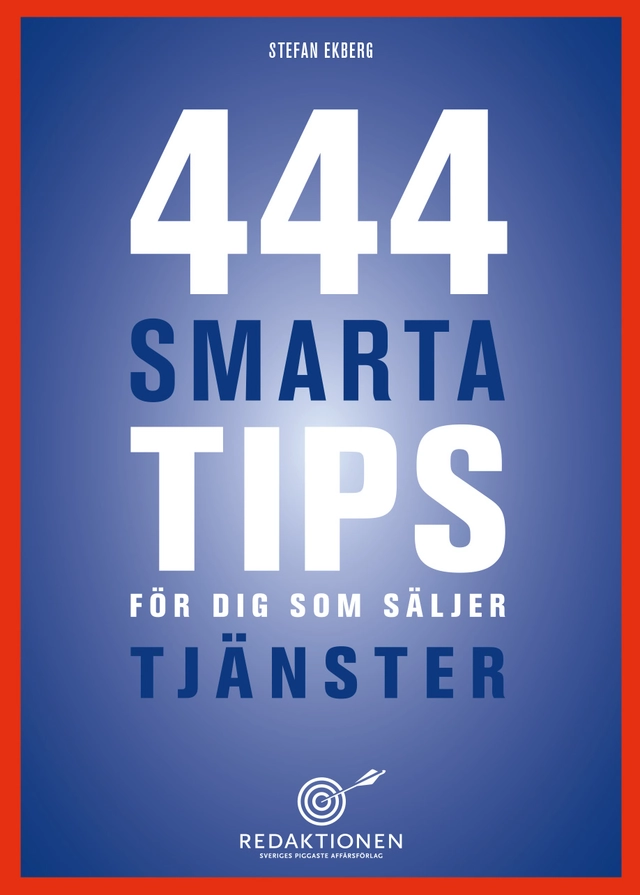 444 smarta tips för dig som säljer tjänster; Stefan Ekberg; 2017