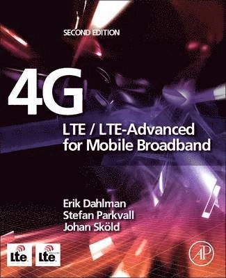4G : LTE/LTE-advanced for mobile broadband; Erik B. L. Dahlman, Stefan Parkvall, Johan Sköld; 2014