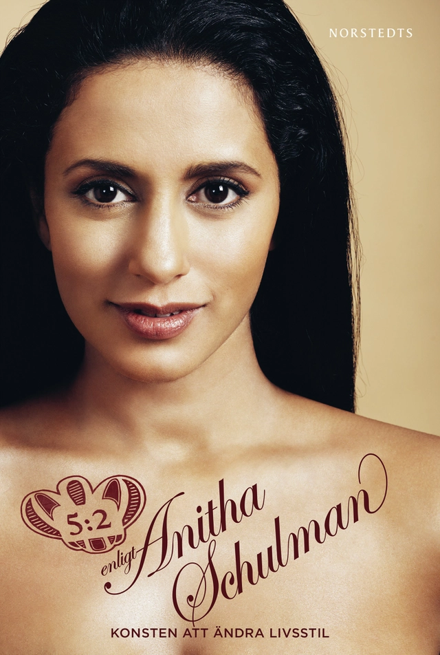 5:2 enligt Anitha Schulman : konsten att ändra livsstil; Anitha Schulman; 2014