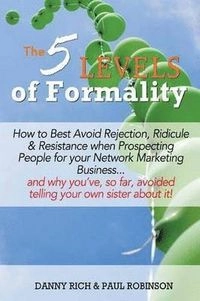 5 Levels of Formality; Danny Rich, Paul Robinson