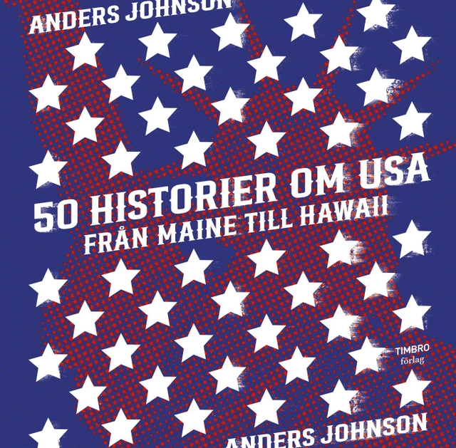 50 historier om USA, Från Maine till Hawaii; Anders Johnson; 2024