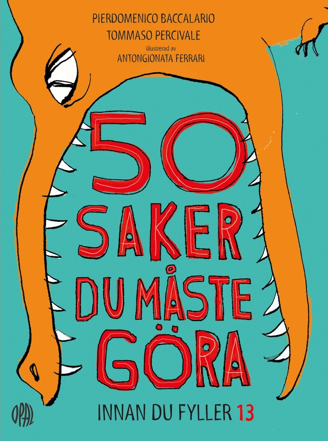 50 saker du måste göra innan du fyller 13; Pierdomenico Baccalario, Tommaso Percivale; 2019