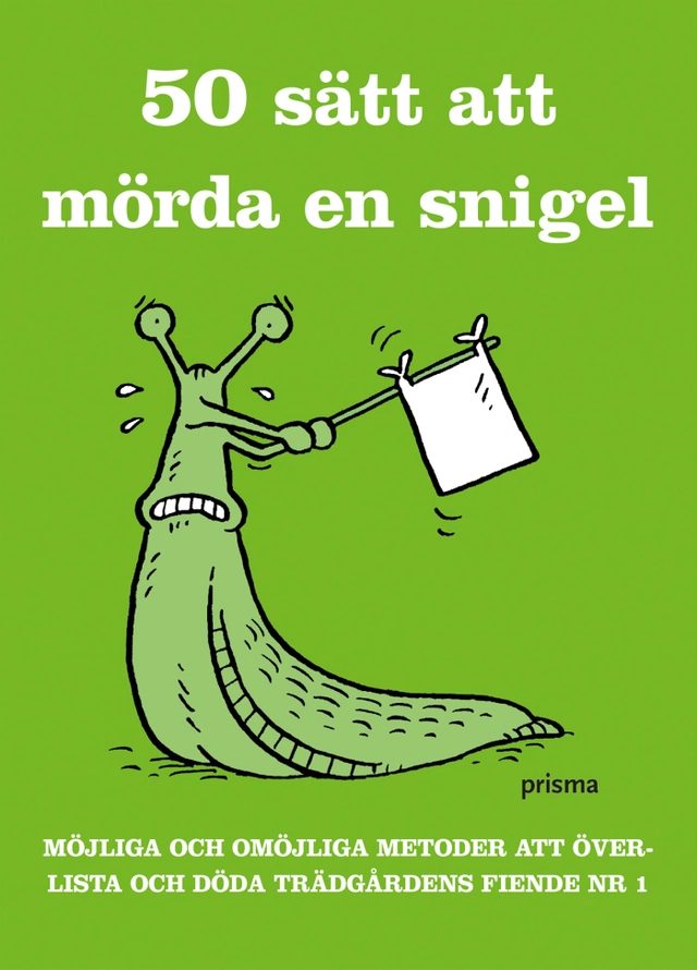 50 sätt att mörda en snigel; Sarah Ford; 2004
