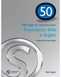50 WAYS BRE PRESENTATION SKILLS IN ENGLISH SB; Bob Dignen; 2005
