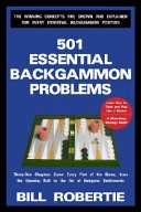 501 Essential Backgammon; Bill Robertie; 2005
