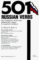 501 Russian verbs : fully conjugated in all the tenses, alphabetically arranged; Thomas R Beyer; 1992