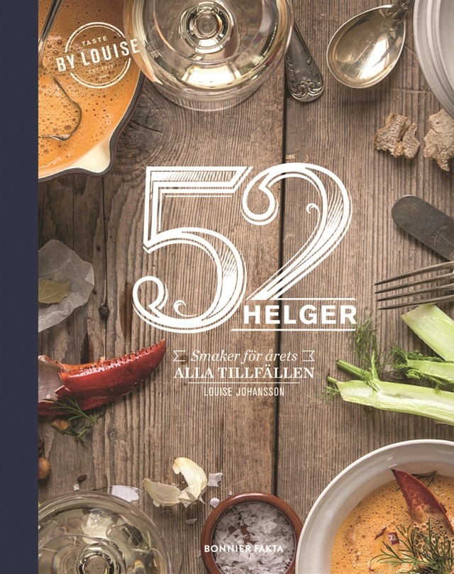 52 helger : årets alla helger på ett fat; Louise Johansson; 2016
