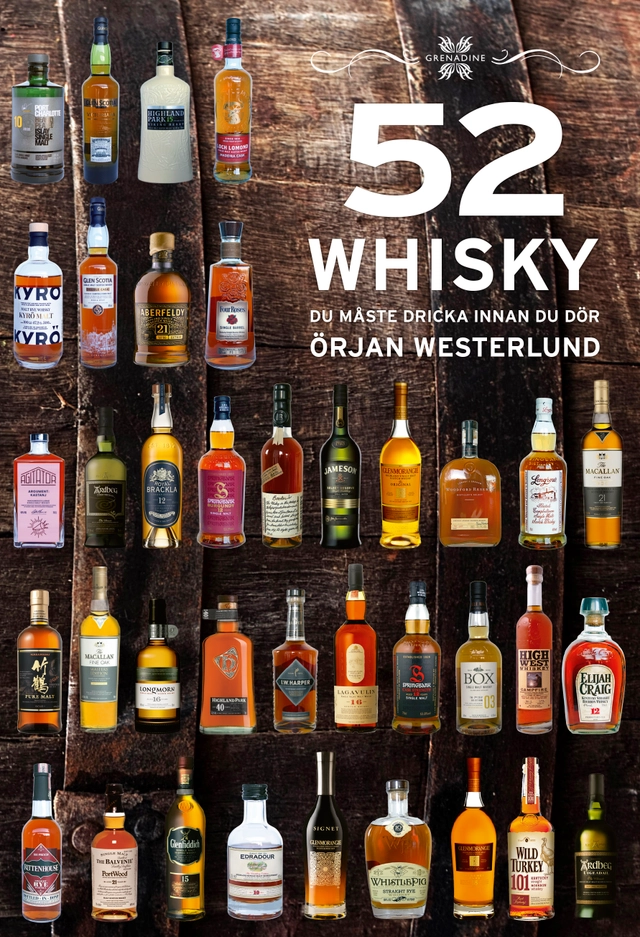 52 Whisky du måste dricka innan du dör; Örjan Westerlund; 2022