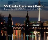 55 bästa barerna i Berlin; Anna W. Thorbjörnsson, Marko T. Wramén; 2016