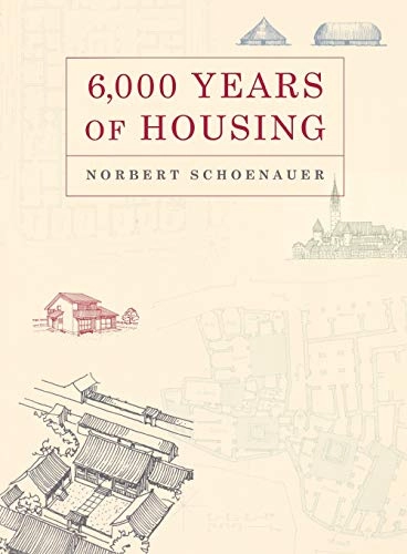 6,000 years of housing; Norbert Schoenauer; 2000