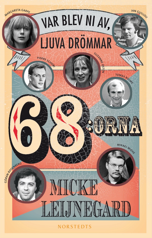 68:orna : var blev ni av, ljuva drömmar; Micke Leijnegard; 2013