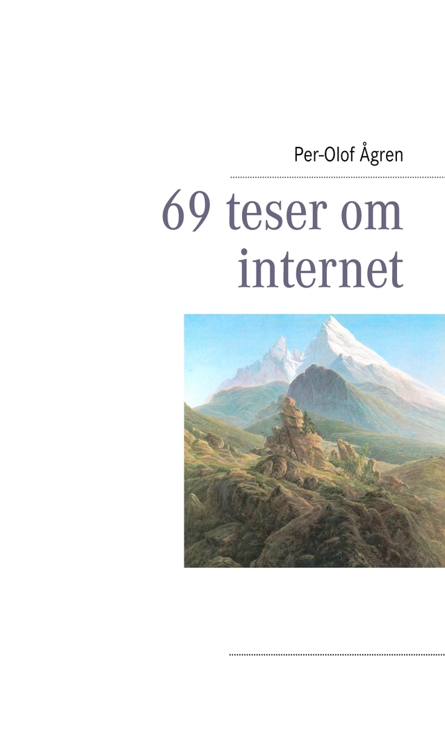 69 teser om internet; Per-Olof Ågren; 2011