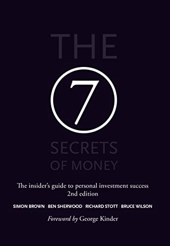 7 Secrets of Money; Simon Brown, Ben Sherwood; 2013