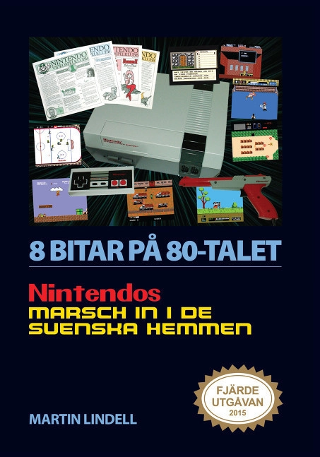 8 bitar på 80-talet : Nintendos marsch in i de svenska hemmen; Martin Lindell; 2015