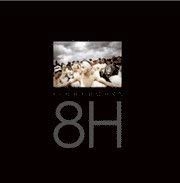 8H / Eight hours; Johan Berglund; 2005