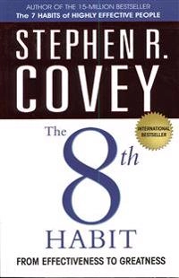 8th Habit; Stephen R Covey; 2007