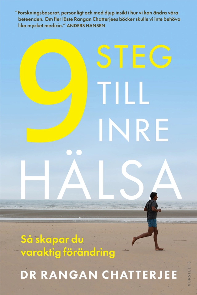 9 steg till inre hälsa : så skapar du varaktig förändring; Rangan Chatterjee; 2025